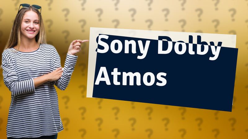 Sony Dolby Atmos