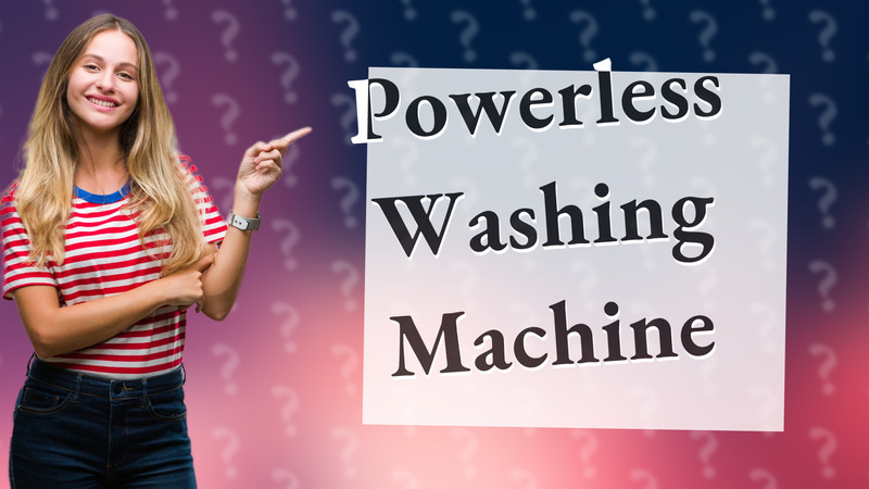 Powerless Washing Machine