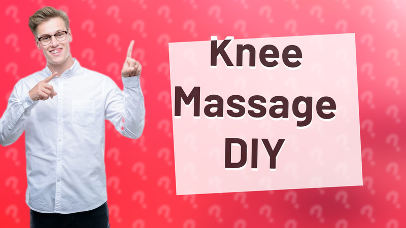 Knee Massage DIY