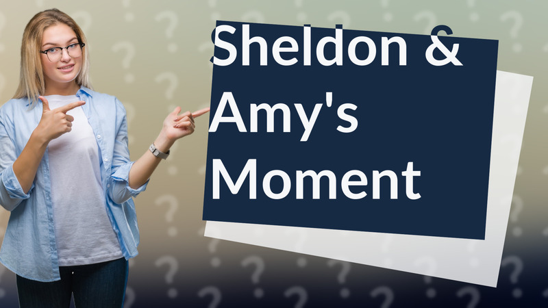 Sheldon & Amy's Moment