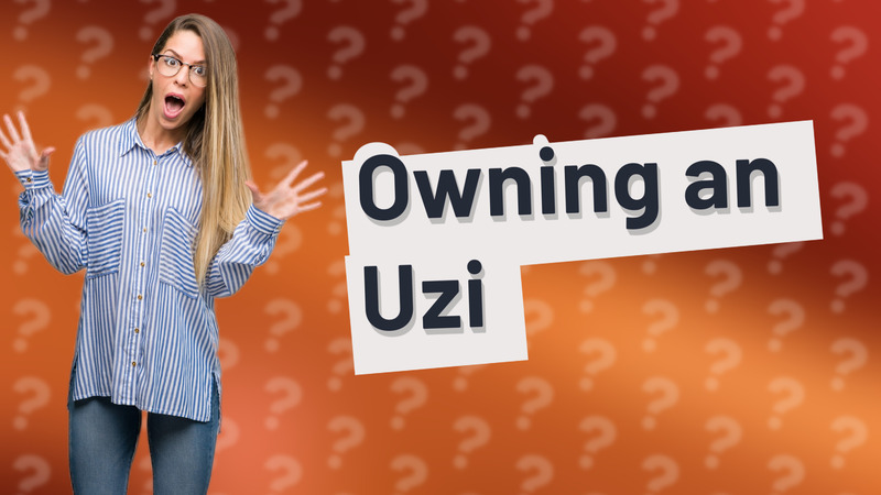 Owning an Uzi