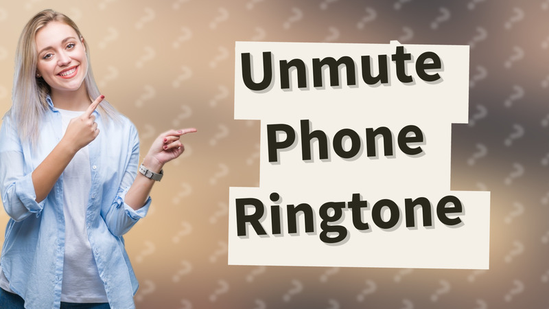 Unmute Phone Ringtone