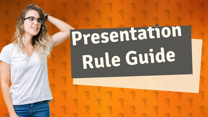 Presentation Rule Guide