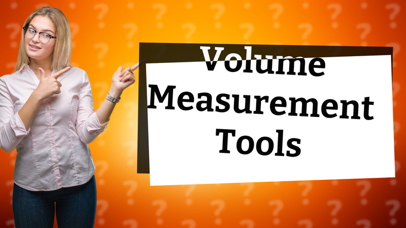 Volume Measurement Tools