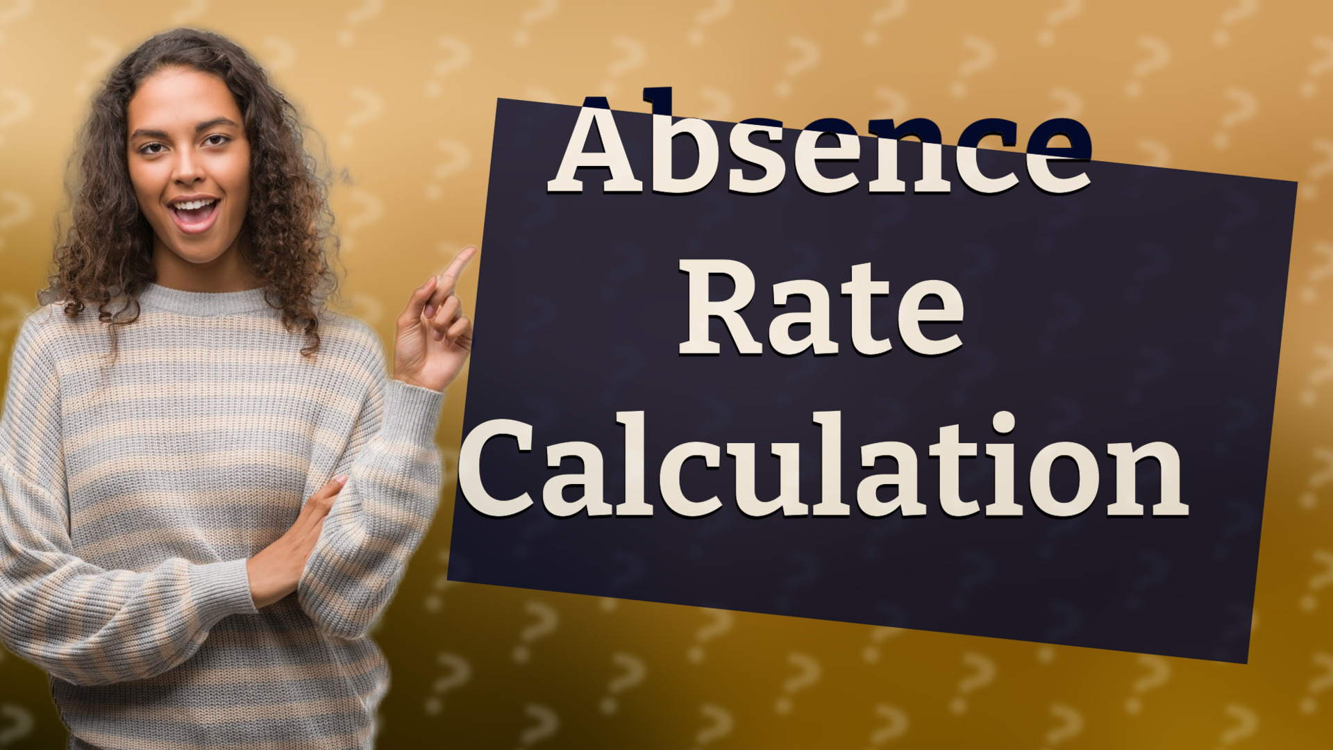 Absence Rate Calculation