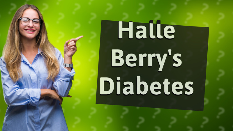 Halle Berry's Diabetes