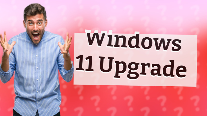 Windows 11 Upgrade