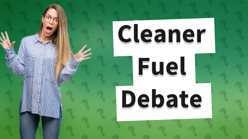 Cleaner Fuel Debate