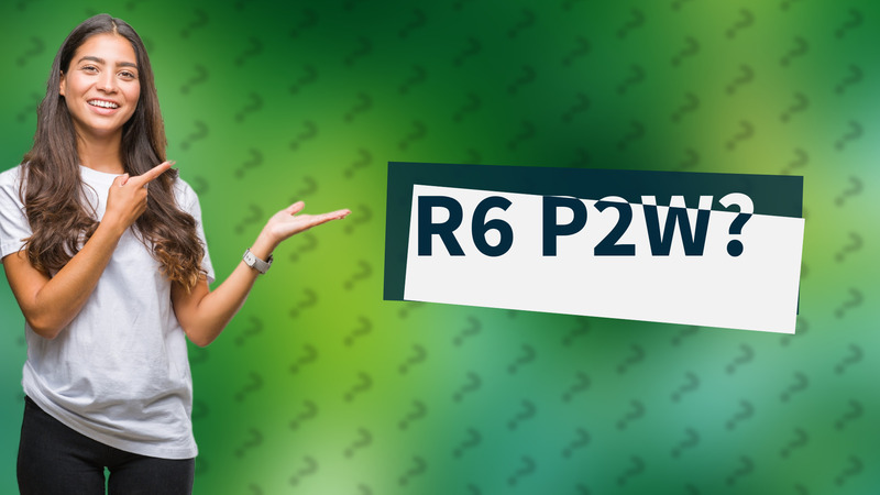 R6 P2W?