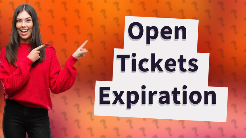 Open Tickets Expiration