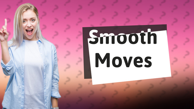 Smooth Moves