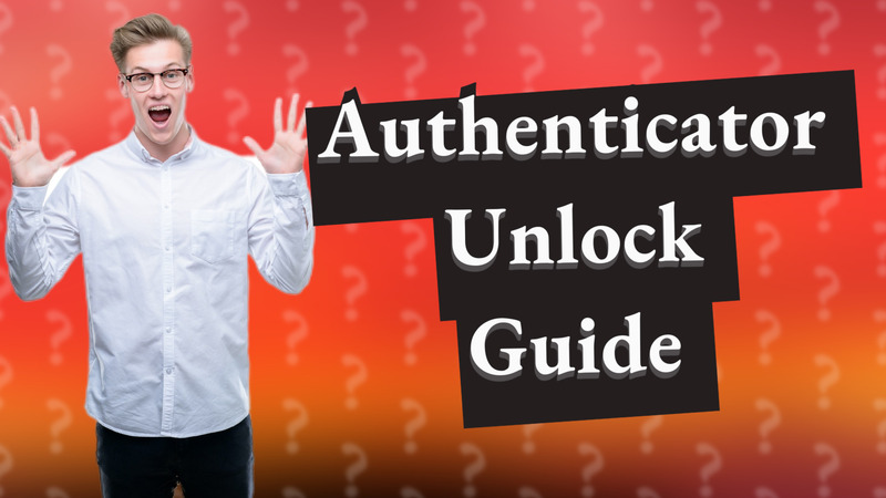 Authenticator Unlock Guide