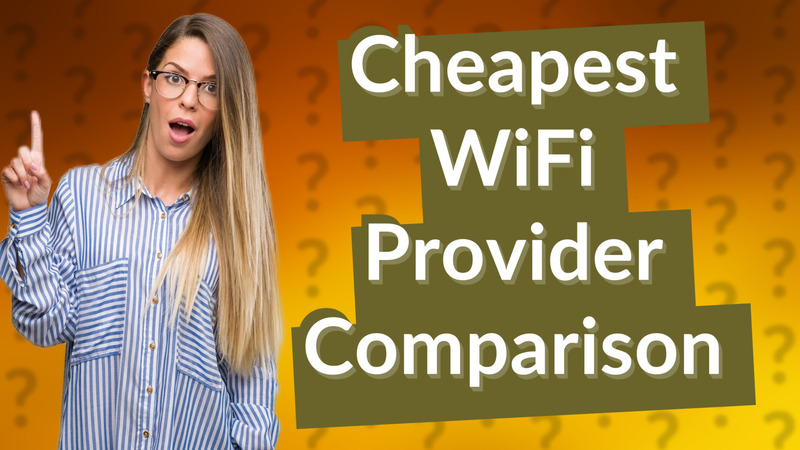 Cheapest WiFi Provider Comparison