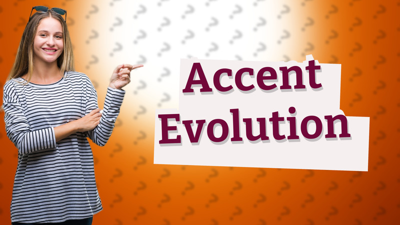 Accent Evolution