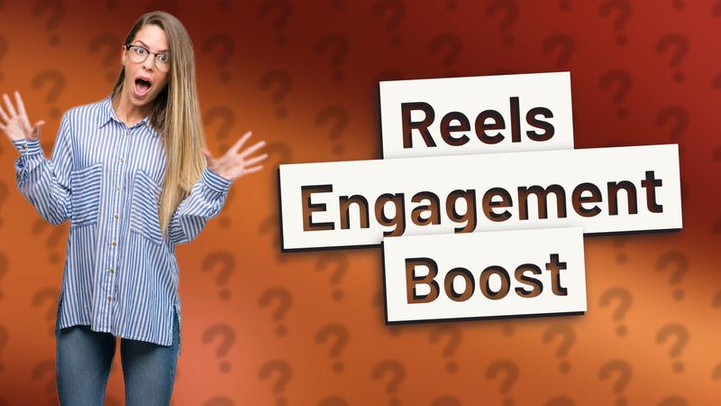 Reels Engagement Boost