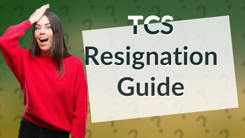 TCS Resignation Guide