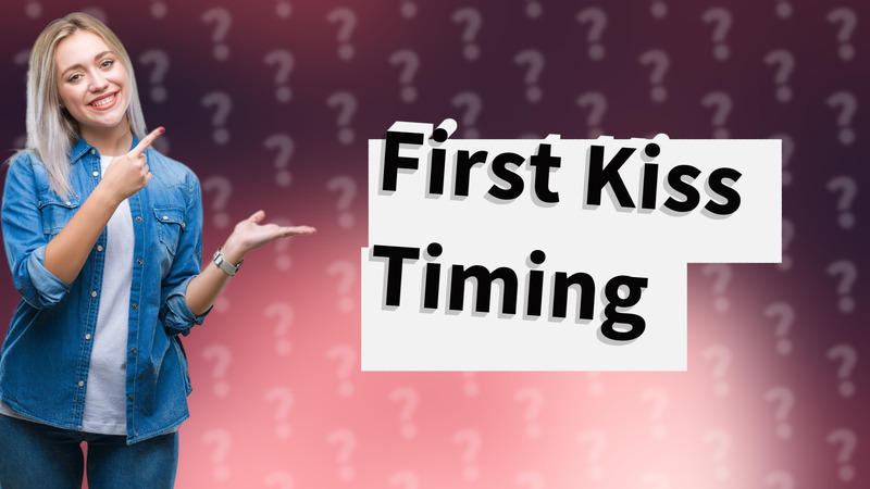 First Kiss Timing