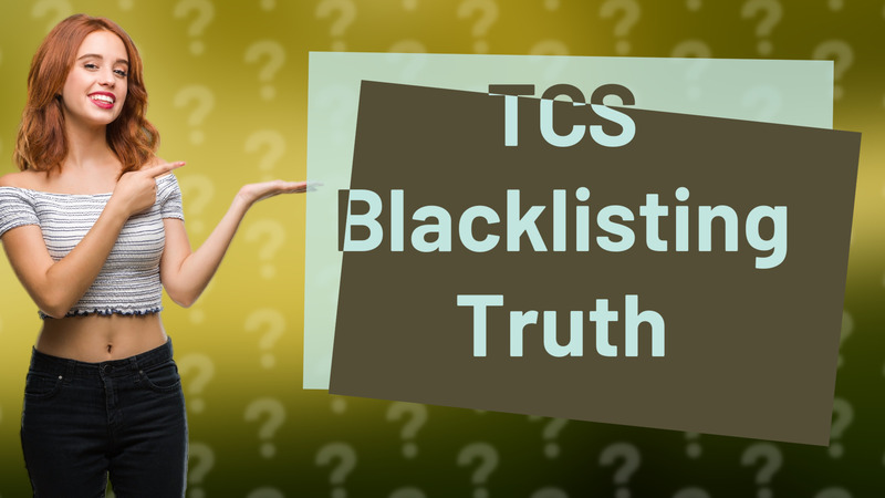 TCS Blacklisting Truth