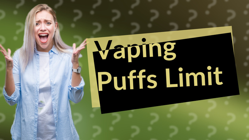 Vaping Puffs Limit