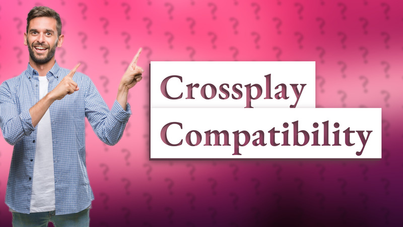 Crossplay Compatibility