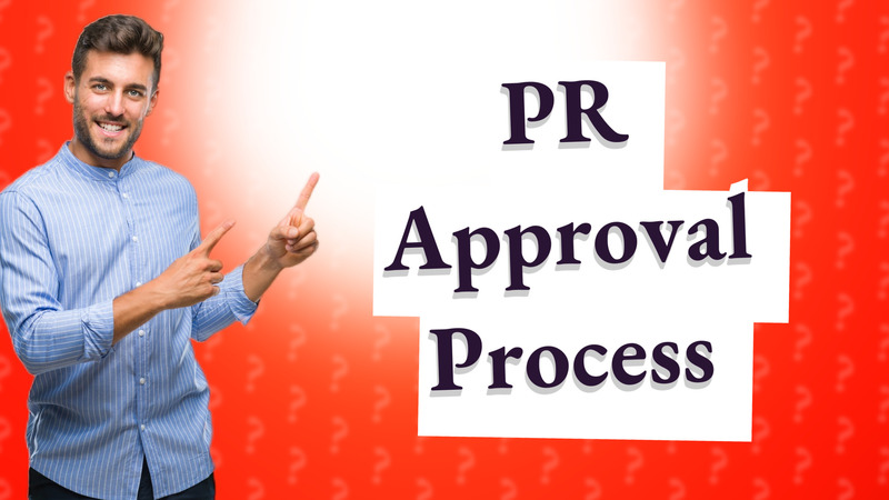 PR Approval Process