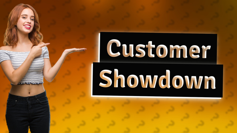 Customer Showdown