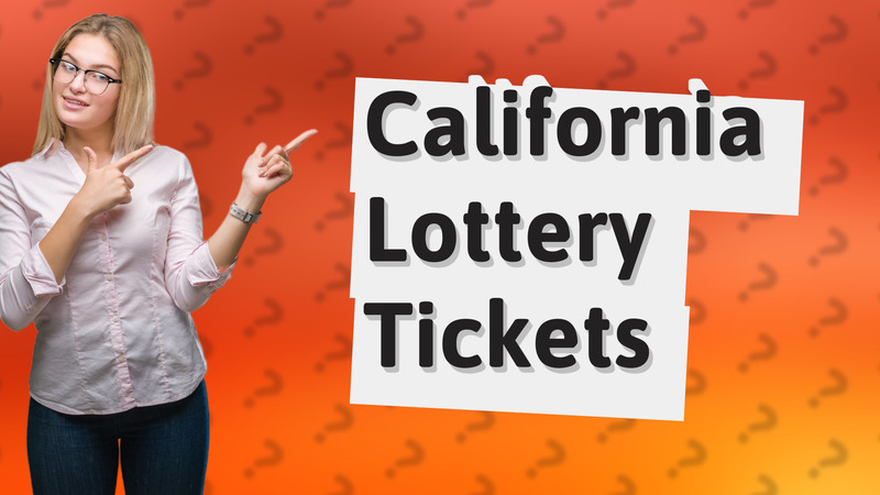 California Lottery Tickets
