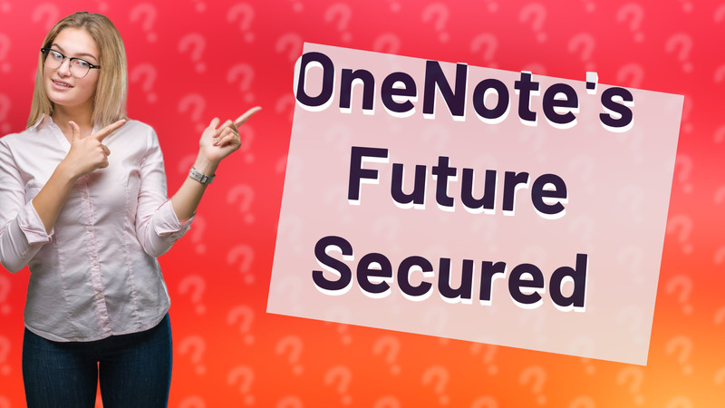 OneNote's Future Secured