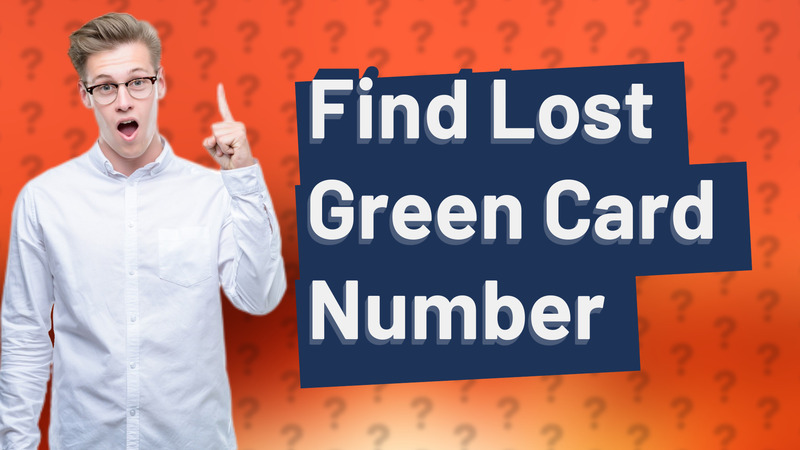 Find Lost Green Card Number