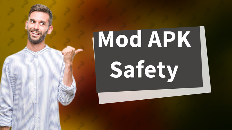 Mod APK Safety