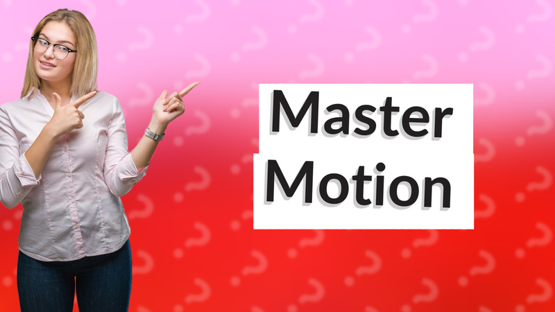 Master Motion