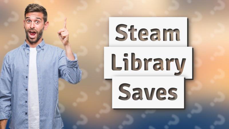 Steam Library Saves