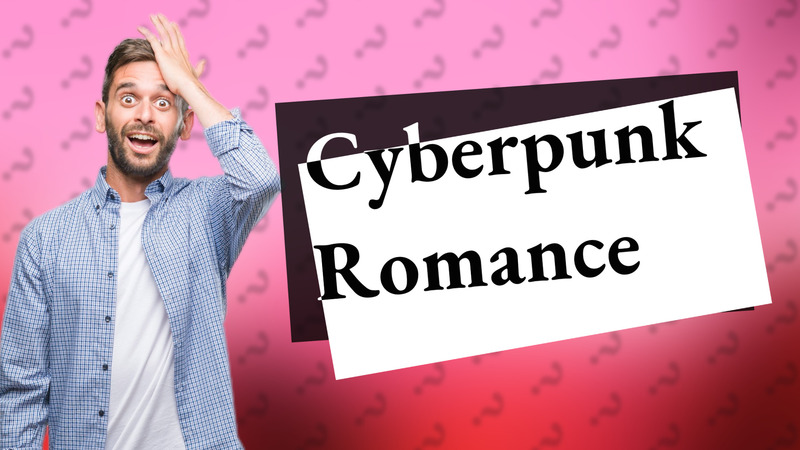Cyberpunk Romance