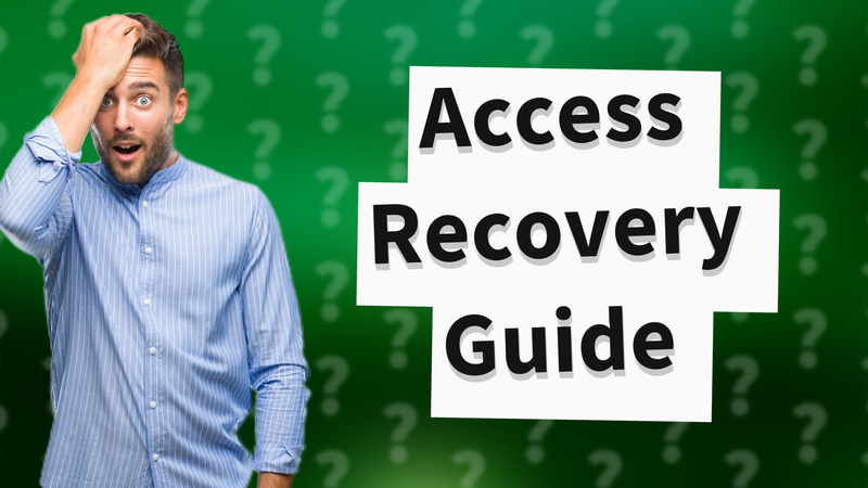 Access Recovery Guide