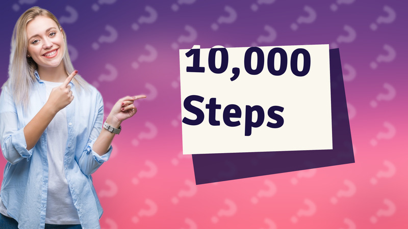 10,000 Steps