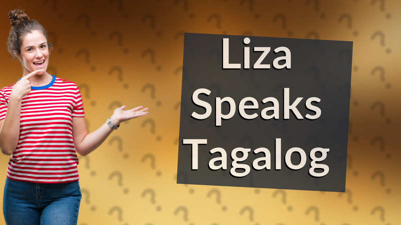 Liza Speaks Tagalog