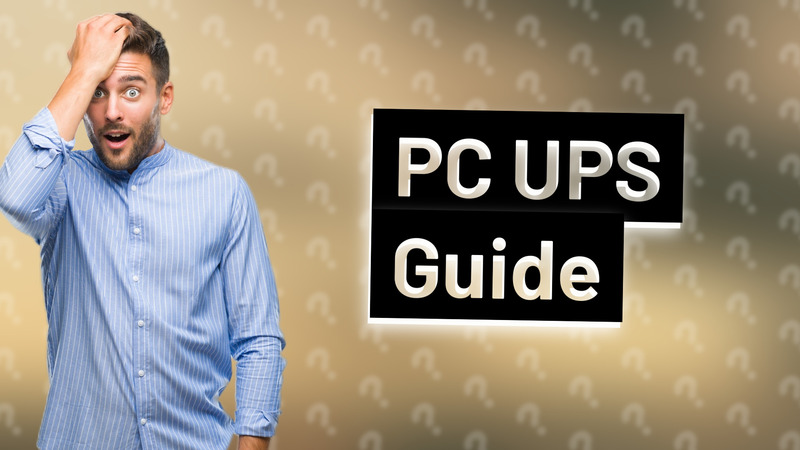 PC UPS Guide