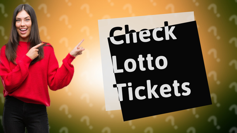 Check Lotto Tickets