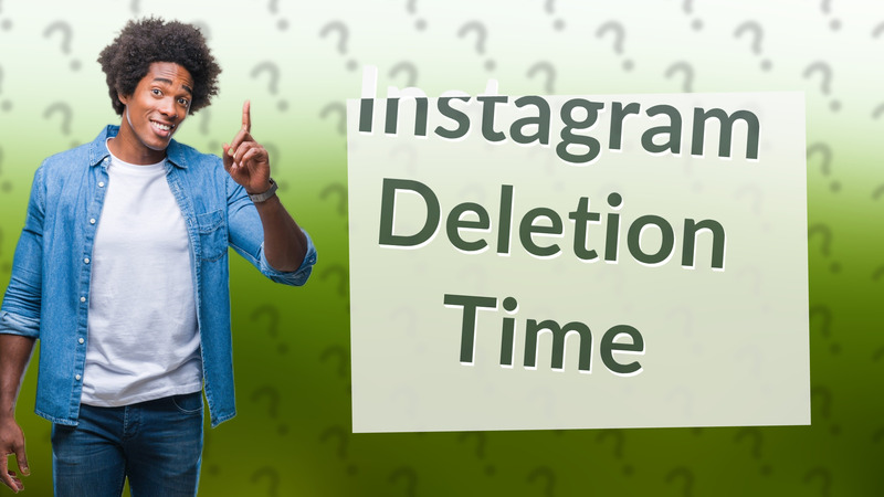 Instagram Deletion Time