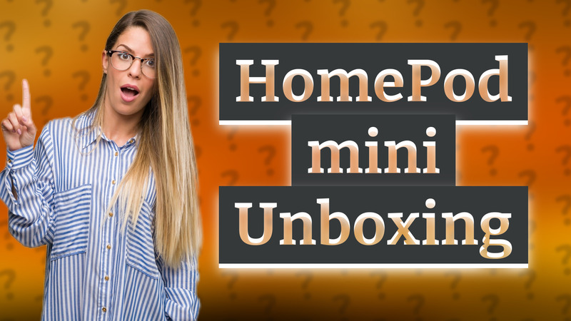 HomePod mini Unboxing