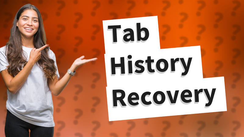 Tab History Recovery