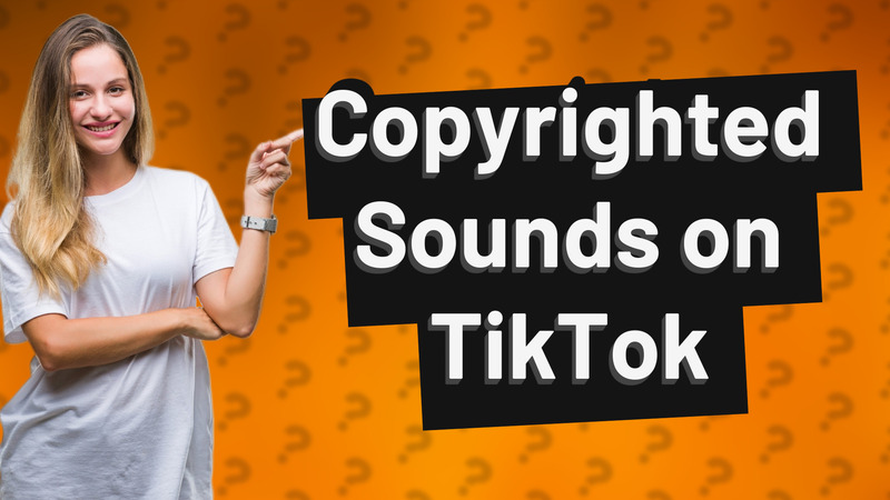 Copyrighted Sounds on TikTok