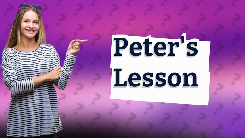 Peter's Lesson