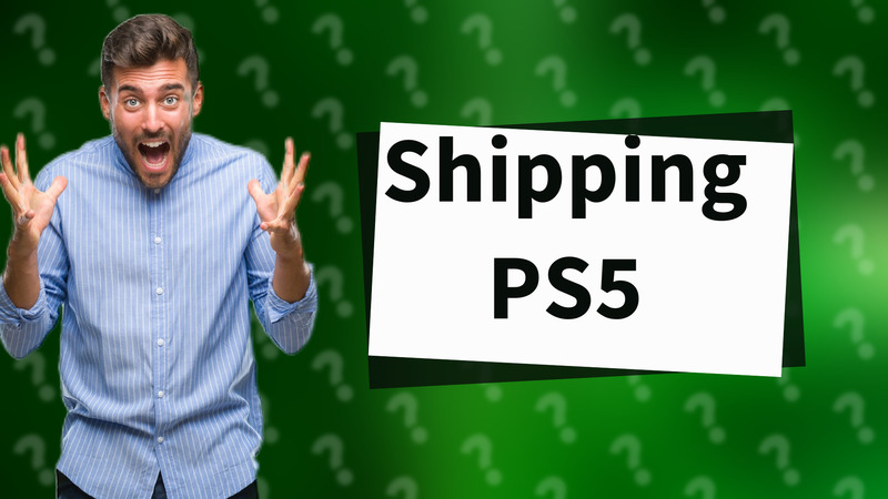 Shipping PS5