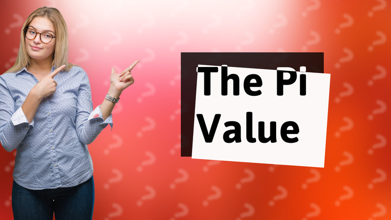 The Pi Value