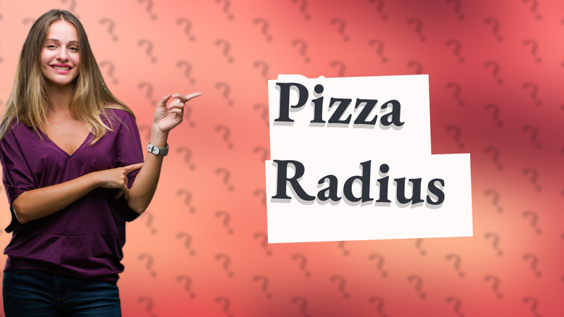 Pizza Radius