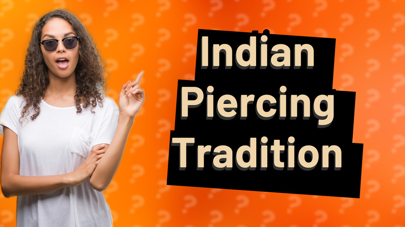 Indian Piercing Tradition
