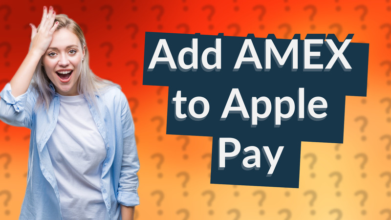Add AMEX to Apple Pay