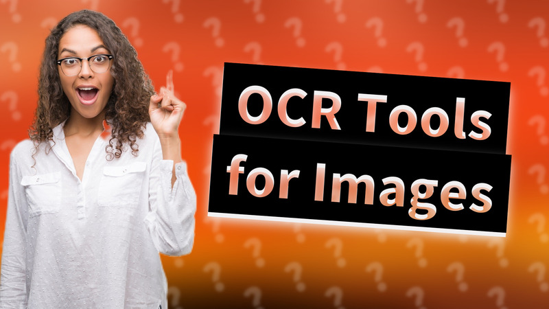 OCR Tools for Images