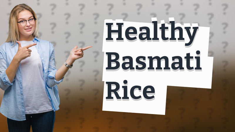 Healthy Basmati Rice
